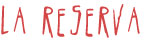 La Reserva
